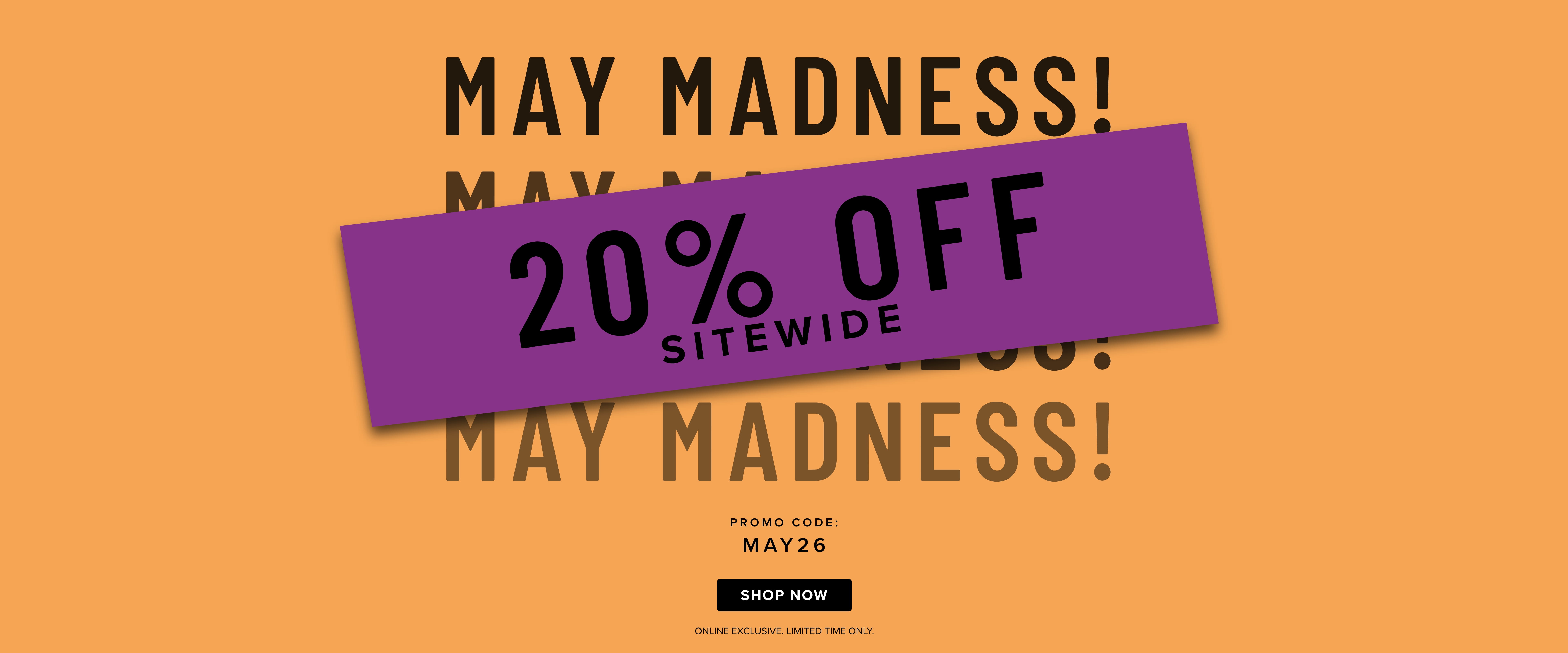 May - 20% Off Sitewide 