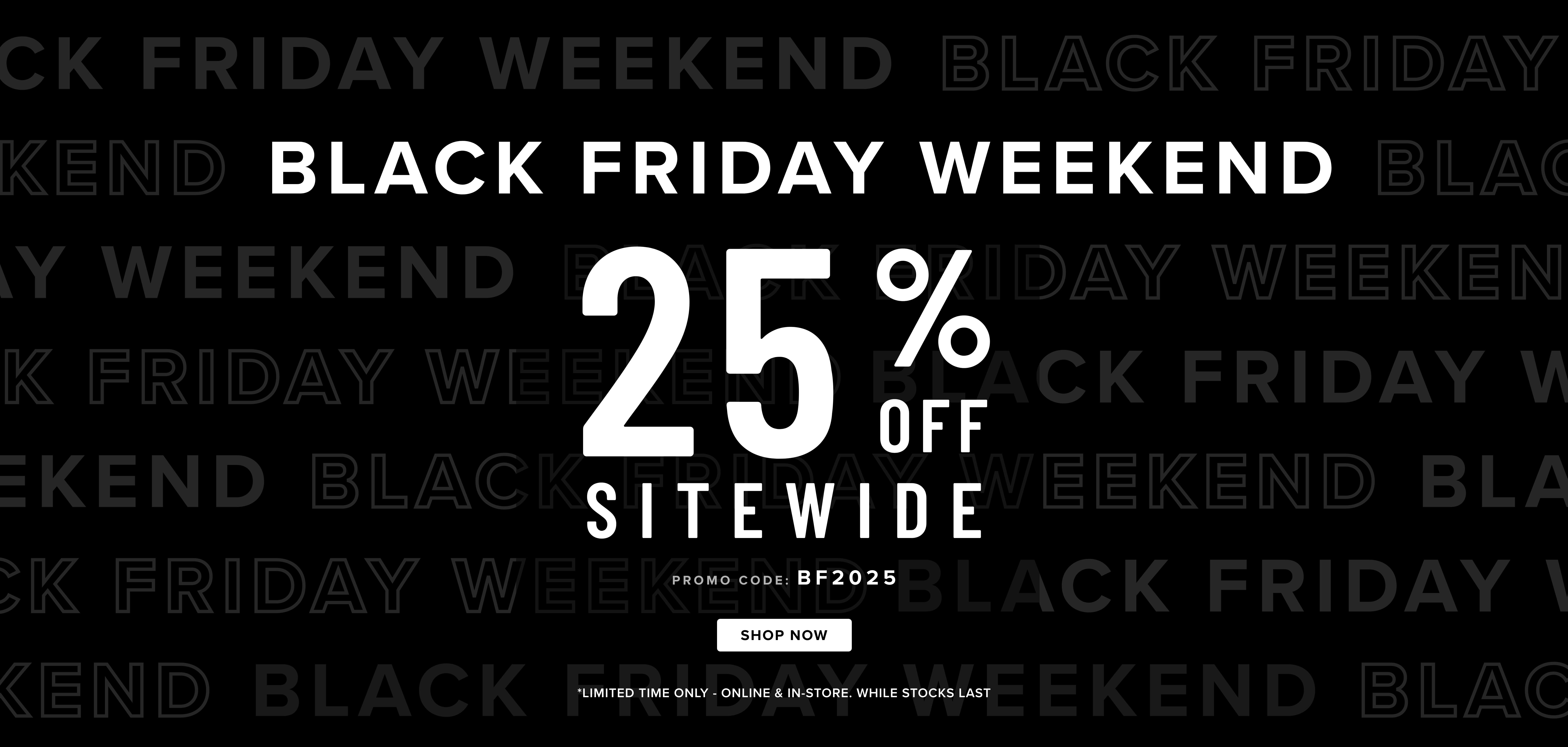 Nov - Black Friday Weekend - 